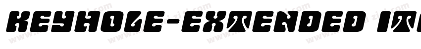 Keyhole-Extended Italic字体转换